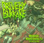 Drive By Bukkake : Midnight Manslaughter (Special Edition)